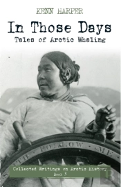 In Those Days: Tales Of Arctic Whaling