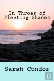 In Throes Of Fleeting Shades