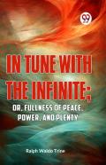 In Tune With The Infinite