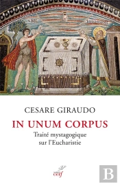 In Unum Corpus ; Traité Mystagogique De L'Eucharistie