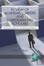 In View Of Academic Careers And Career-Making Scholars