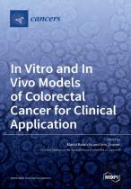 In Vitro And In Vivo Models Of Colorectal Cancer For Clinical Application