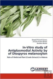 In-Vitro Study Of Antiplasmodial Activity By Of Diospyros Melanoxylon