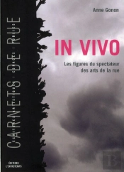 In Vivo ;  Les Figures Des Arts De La Rue