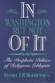 In Washington But Not Of It