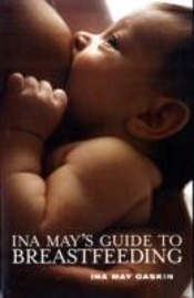 Ina May'S Guide To Breastfeeding