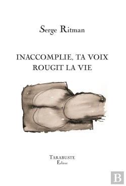 Bertrand.pt - Inaccomplie, Ta Voix Rougit La Vie - Serge Ritman