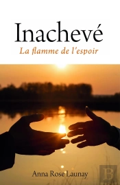 Inachevé : La Flamme De L'Espoir