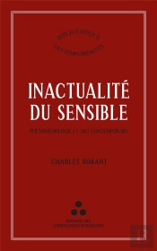 Inactualité Du Sensible : Phénoménologie Et Art Contemporain
