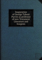 Inaguration Of George Tybout Purves As Professor Of New Testament Literature And Exegesis