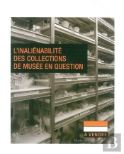 Inaliénabilité Des Collections De Musée En Question