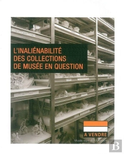 Bertrand.pt - Inaliénabilité Des Collections De Musée En Question