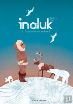 Bertrand.pt - Inaluk : Ou Pourquoi Le Ciel Est Bleu ?