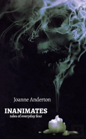 Inanimates: Tales Of Everyday Fear