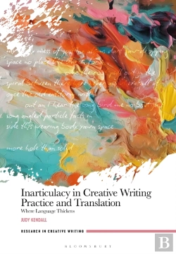 Bertrand.pt - Inarticulacy In Creative Writing Practice And Translation