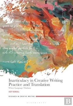 Bertrand.pt - Inarticulacy In Creative Writing Practice And Translation
