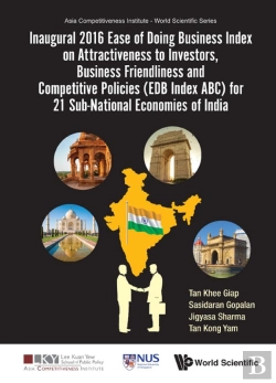 Bertrand.pt - Inaugural 2016 Ease Of Doing Business Index On Attractiveness To Investors, Business Friendliness And Competitive Policies (Edb Index Abc) For 21 Sub-National Economies Of India