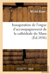 Inauguration De L'Orgue D'Accompagnement De La Cathedrale Du Mans