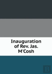 Inauguration Of Rev. Jas. M'Cosh
