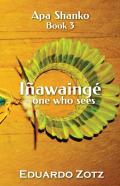 Inawainge - One Who Sees