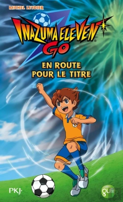 Bertrand.pt - Inazuma Eleven Go ! - Tome 8