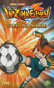 Inazuma Eleven T.2 L'Oeil Du Diable
