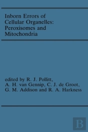 Inborn Errors Of Cellular Organelles: Peroxisomes And Mitochondria
