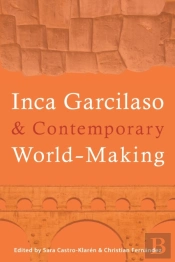 Inca Garcilaso And Contemporary World-Making