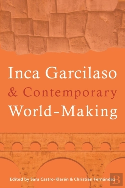 Bertrand.pt - Inca Garcilaso And Contemporary World-Making