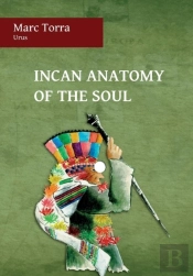 Incan Anatomy Of The Soul