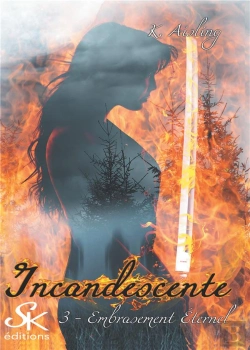 Bertrand.pt - Incandescente Tome 3 : Embrasement Éternel