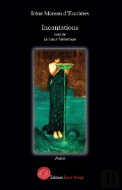 Incantations ; Le Coeur Héliotrope