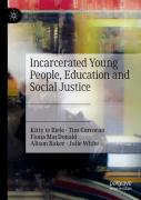 Incarcerated Young People, Education And Social Justice
