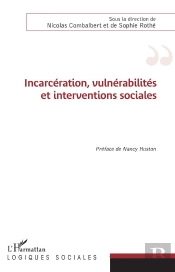Incarcération, Vulnérabilités Et Interventions Sociales