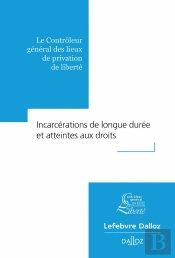 Incarcerations De Longue Durée Et Atteintes Au Droit