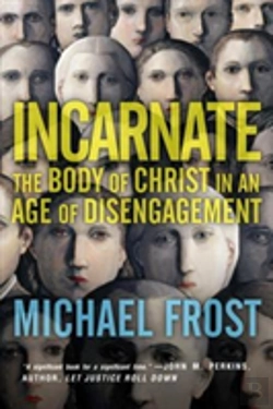Bertrand.pt - Incarnate Â€“ The Body Of Christ In An Age Of Disengagement
