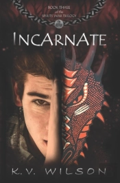 Incarnate  Book Three Of The Spirits' Wa