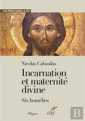 Incarnation Et Maternité Divine ; Six Homélies