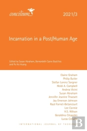 Incarnation In A Post/Human Age