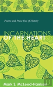 Incarnations Of The Heart