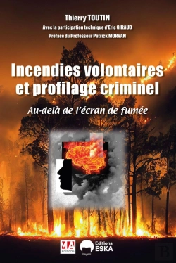Bertrand.pt - Incendies Volontaires Et Profilage Criminel : Au-Delà De L'Écran De Fumée