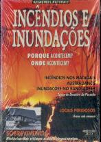 Incêndios e Inundações
