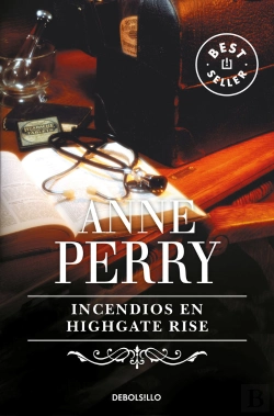 Bertrand.pt - Incendios En Highgate Rise (Inspector Thomas Pitt 11)
