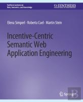 Incentive-Centric Semantic Web Application Engineering