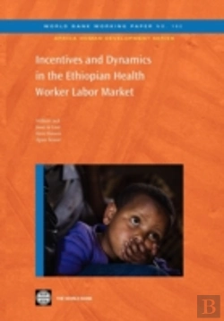 Bertrand.pt - Incentives And Dynamics In The Ethiopian Health Worker Labor Market