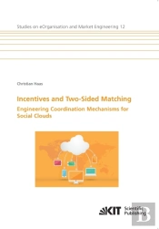 Incentives And Two-Sided Matching - Engineering Coordination Mechanisms For Social Clouds