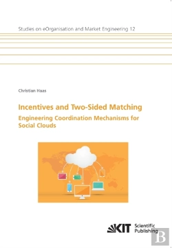 Bertrand.pt - Incentives And Two-Sided Matching - Engineering Coordination Mechanisms For Social Clouds