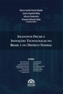 Bertrand.pt - Incentivos Fiscais E Inovações Tecnológicas No Brasil E No Distrito Federal