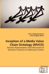 Inception Of A Media Value Chain Ontology (Mvco)