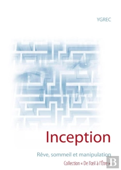 Bertrand.pt - Inception ; Rêve, Sommeil Et Manipulation